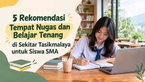 5 Rekomendasi Tempat Belajar di Tasikmalaya